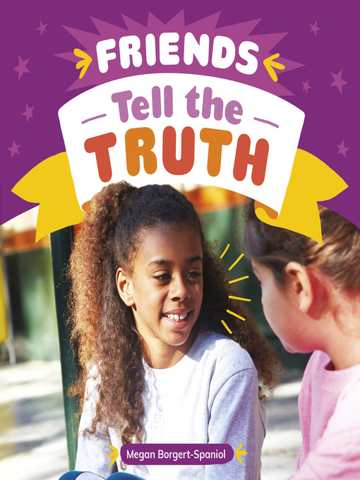 Title details for Friends Tell the Truth by Megan Borgert-Spaniol - Available